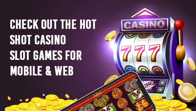 hot shot casino slot games